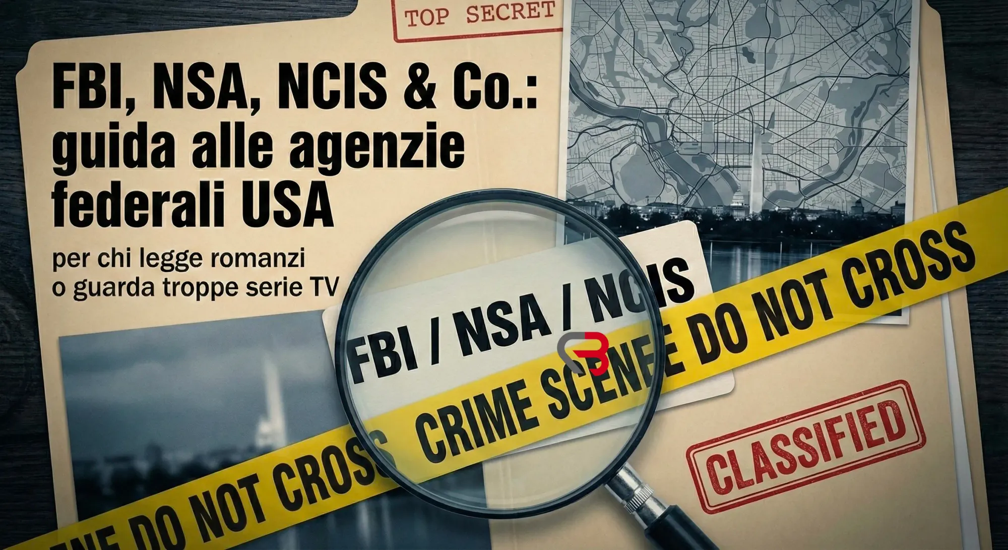 FBI, NSA, NCIS & Co.: guida alle agenzie federali USA (per chi legge romanzi o guarda troppe serie TV)